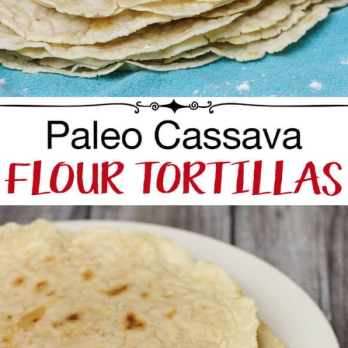 Paleo Cassava Flour Tortillas