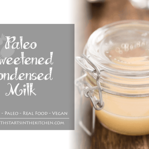Paleo Sweetened Condensed Milk
